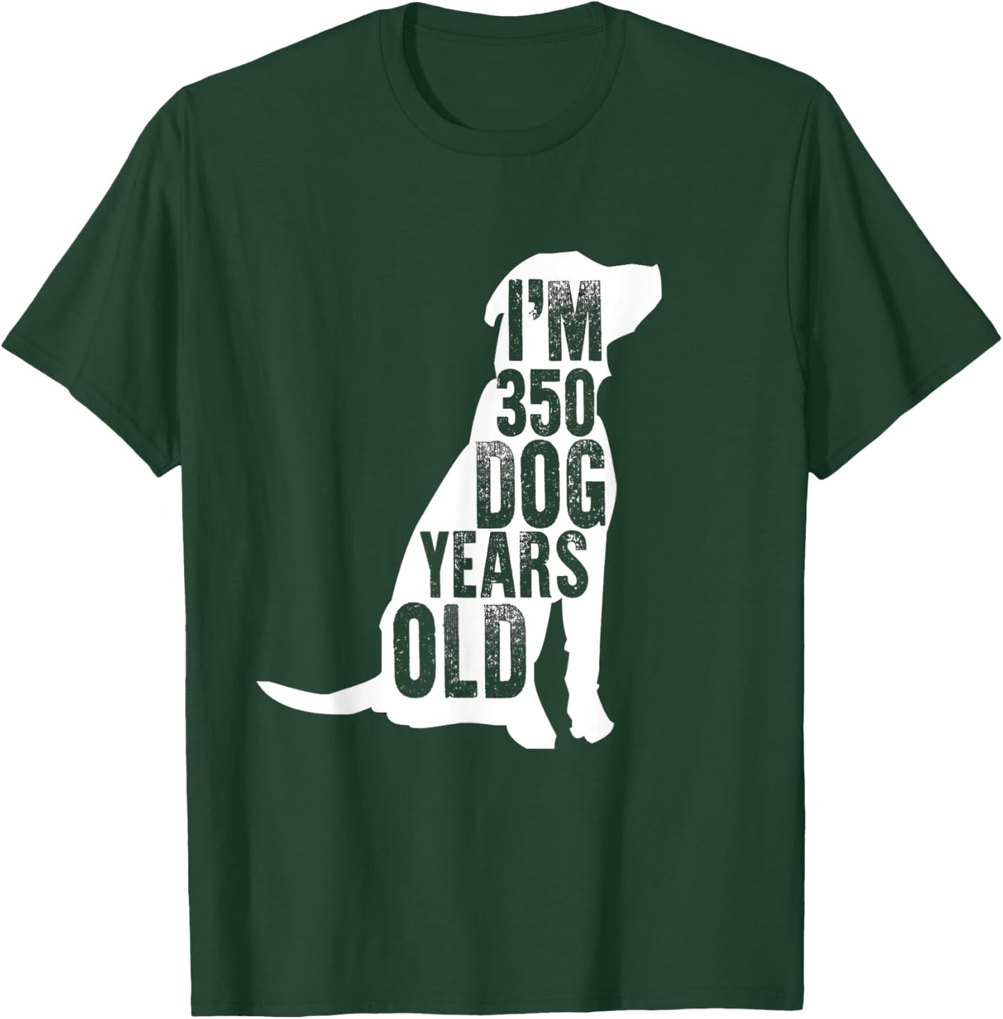 I'm 350 Dog Years Old: Funny 50th Birthday Gift T-Shirt - T-Shirt | Forest