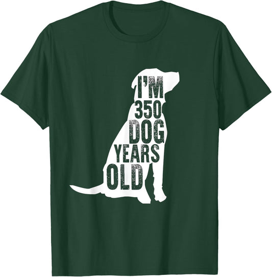 I'm 350 Dog Years Old: Funny 50th Birthday Gift T-Shirt - T-Shirt | Forest