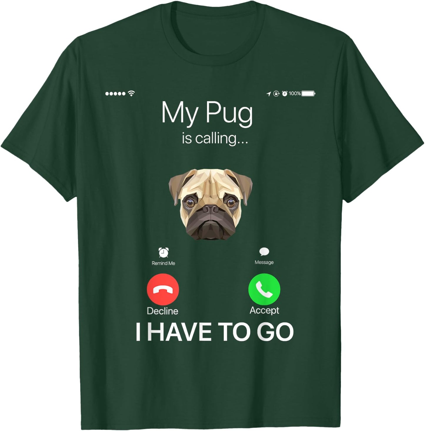 My Pug is Calling Funny Dog Lover Women Girls Kids T-Shirt - T-Shirt | Forest