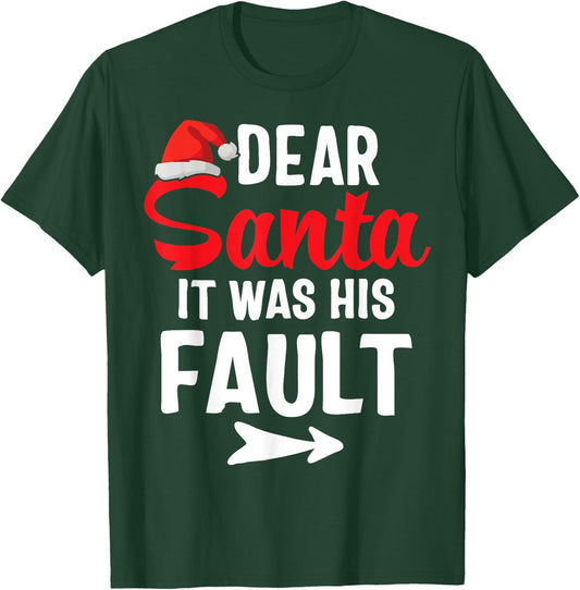 Funny Christmas Couples Shirts Dear Santa It Was His Fault T-Shirt - T-Shirt | Forest