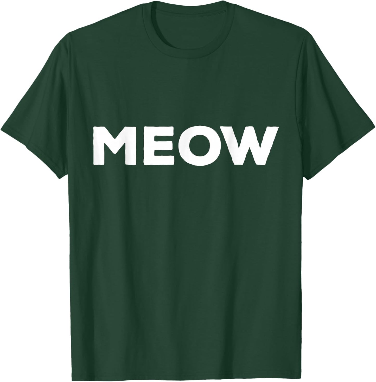 Shirt That Says Meow T-Shirt - T-Shirt | Forest