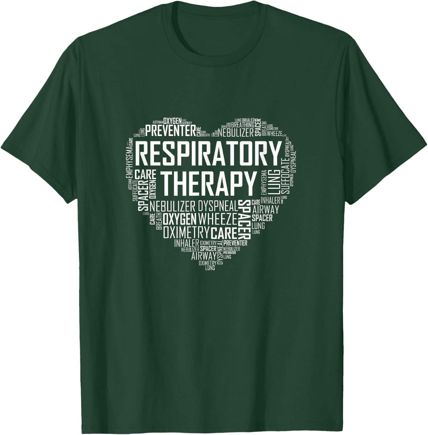 Respiratory Therapist Heart Gift Therapy Care Week T-Shirt - T-Shirt | Forest