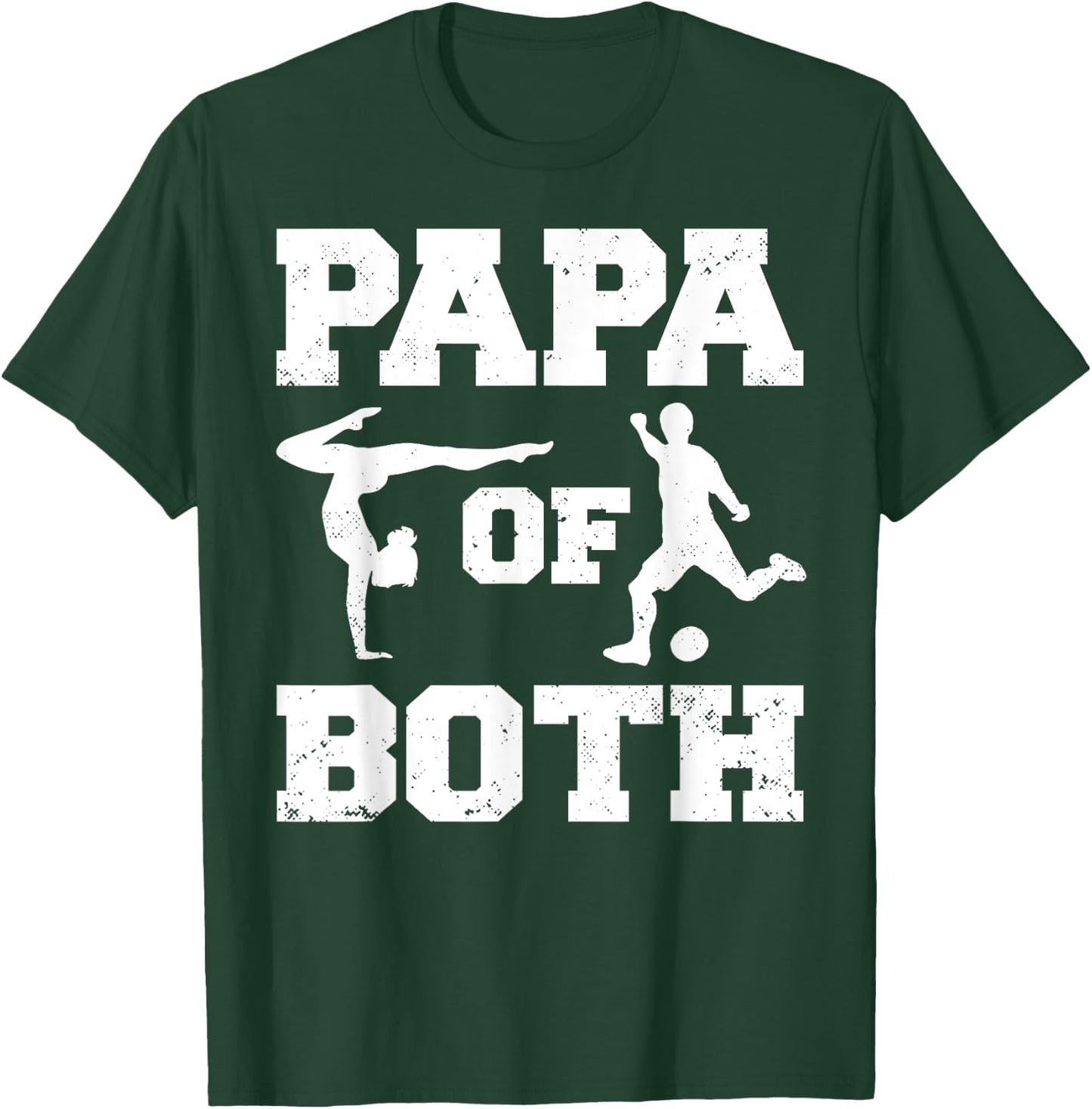 Papa Of Both Funny Soccer and Gymnastics Papa T-Shirt - T-Shirt | Forest
