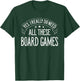 Yes I Really Do Need All These Board Games Funny T-Shirt - T-Shirt | Forest