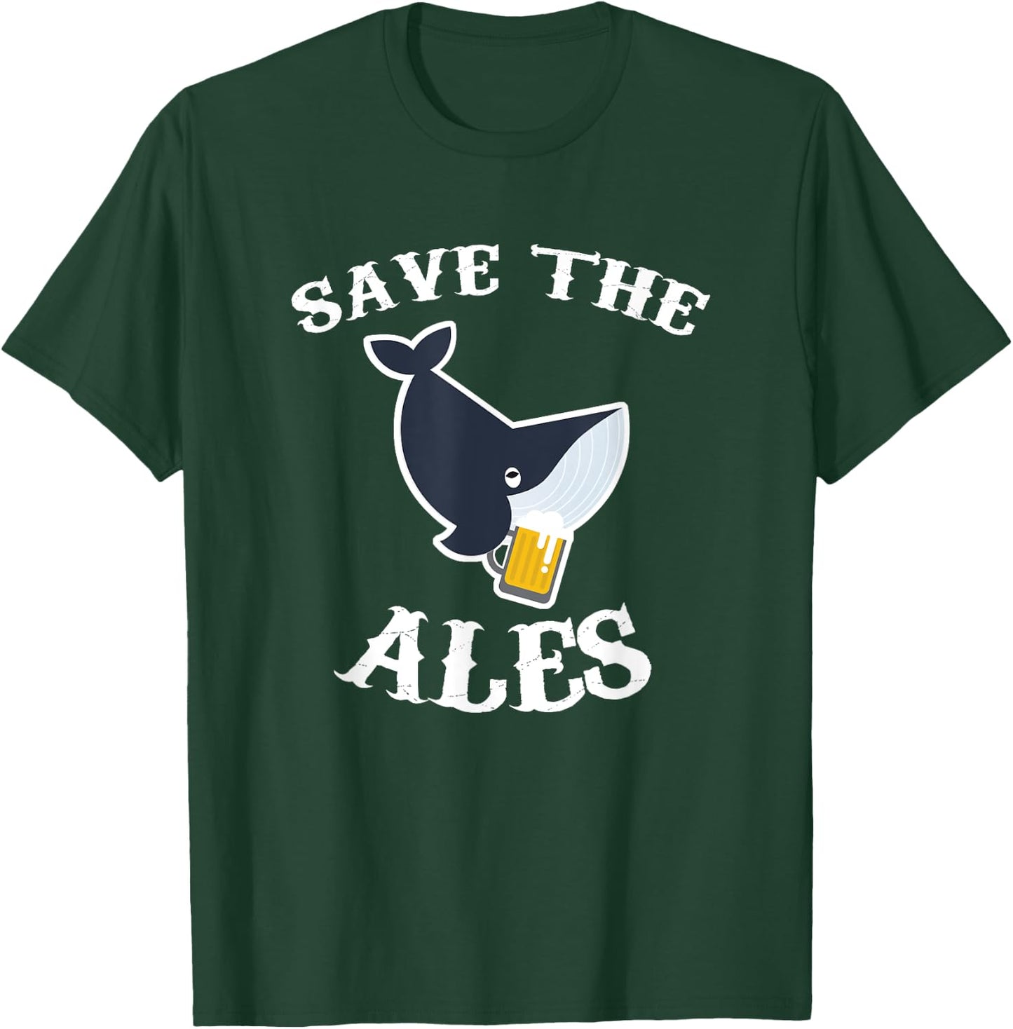 Save the Ales - Whales - Funny - Beer T Shirt T-Shirt - T-Shirt | Forest
