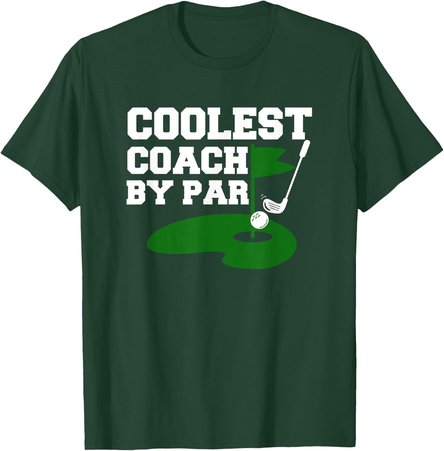 Coolest Coach By Par Funny Golf Coach Golf Teachers Women Girls Kids T-Shirt - T-Shirt | Forest