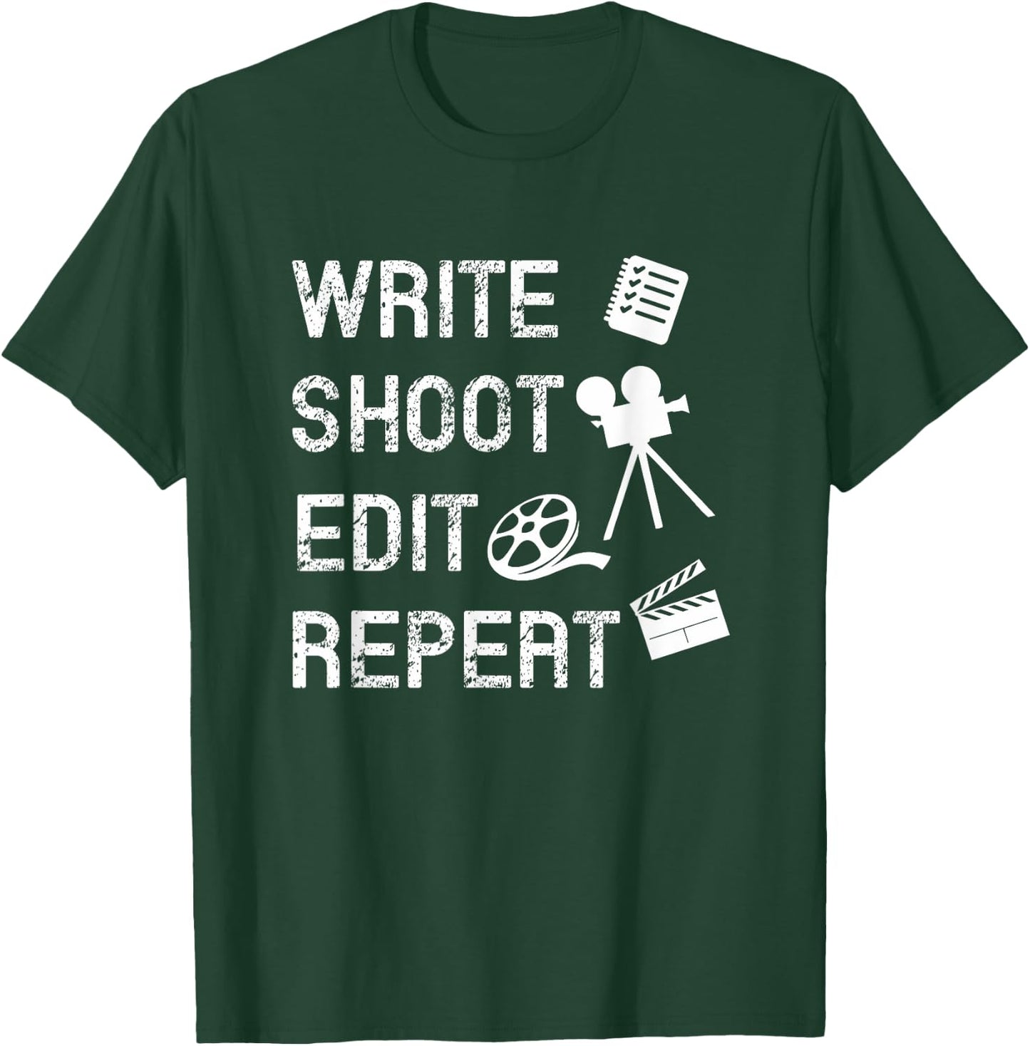 Write Shoot Edit Repeat Movie Filmmaker T-Shirt - T-Shirt | Forest