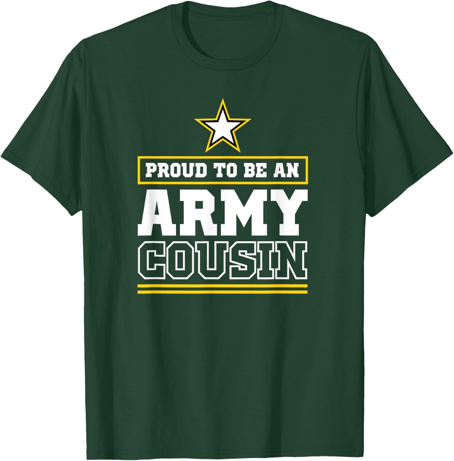 Proud Army Cousin T Shirt Proud To Be An Army Cousin T-Shirt - T-Shirt | Forest