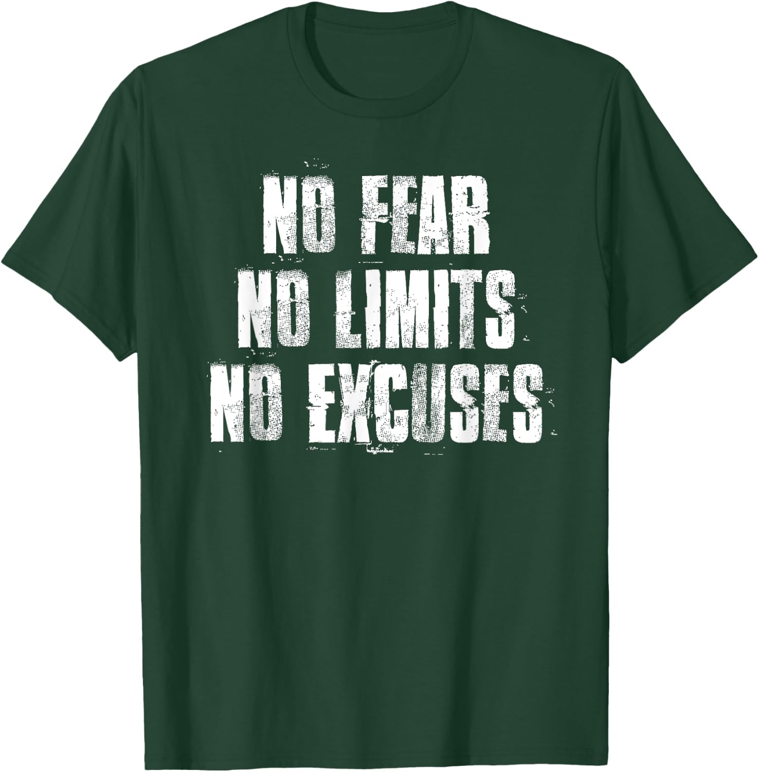 No Fear No Limits No Excuses Motivational Gym Fitness T-Shirt - T-Shirt | Forest