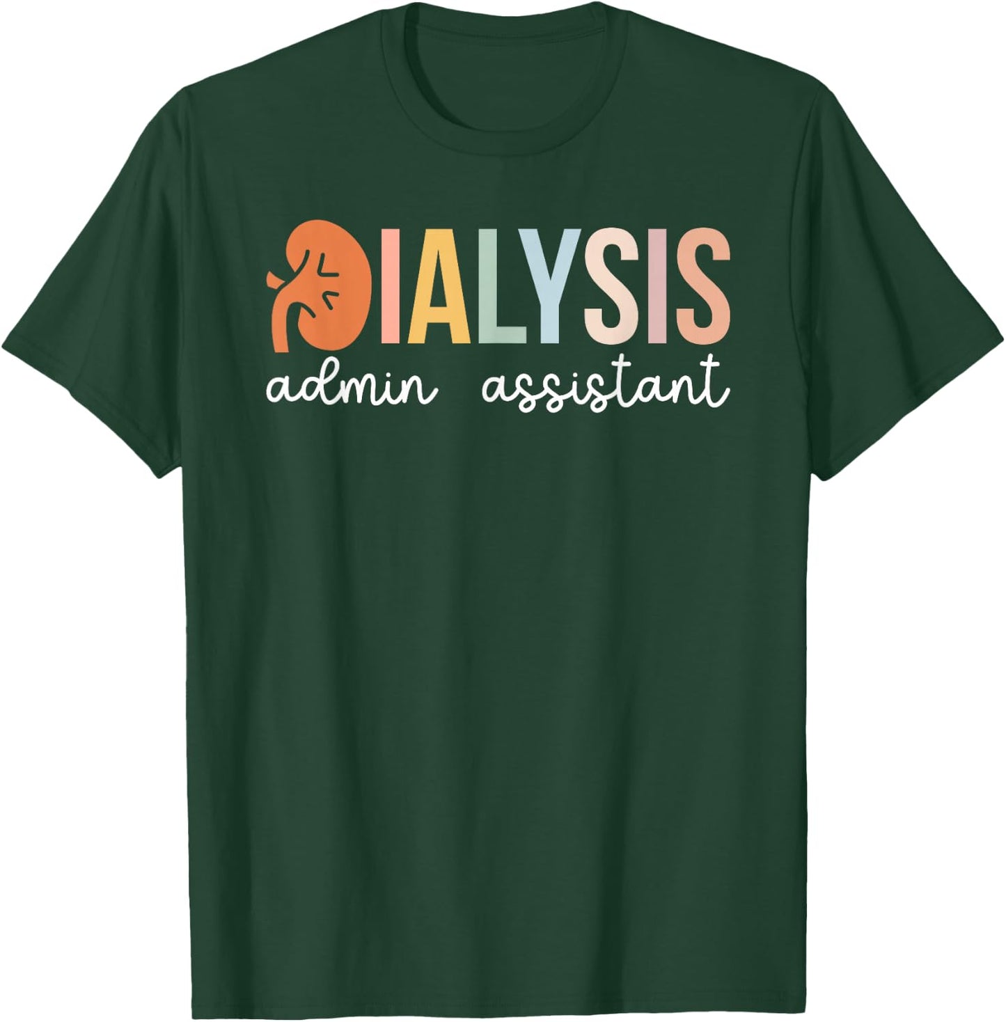 Boho Dialysis Admin Assistant Appreciation T-Shirt - T-Shirt | Forest