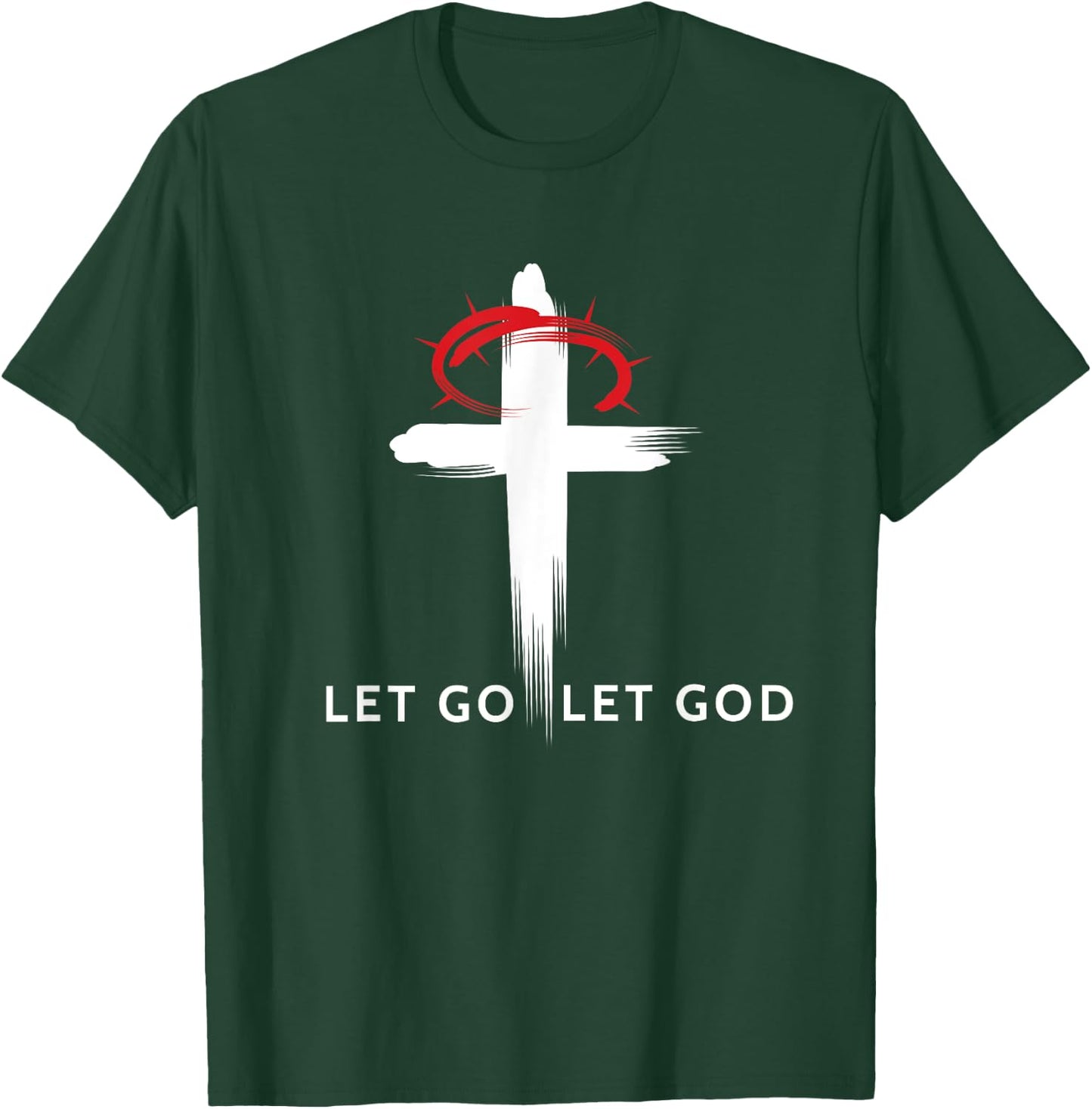 Let Go And Let God Cross Religious T-Shirt - T-Shirt | Forest