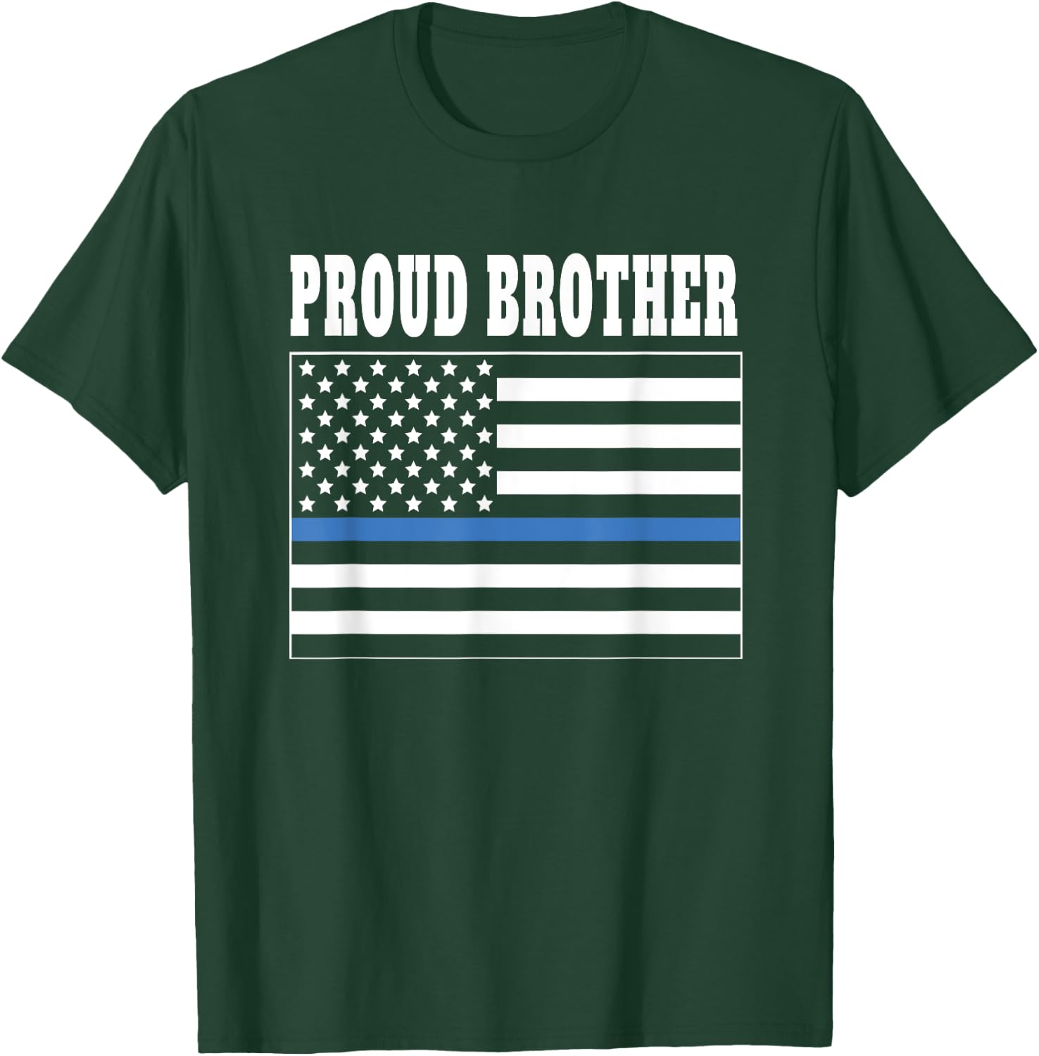 Proud Brother of Police Officer - Law Enforcement Support T-Shirt - T-Shirt | Forest