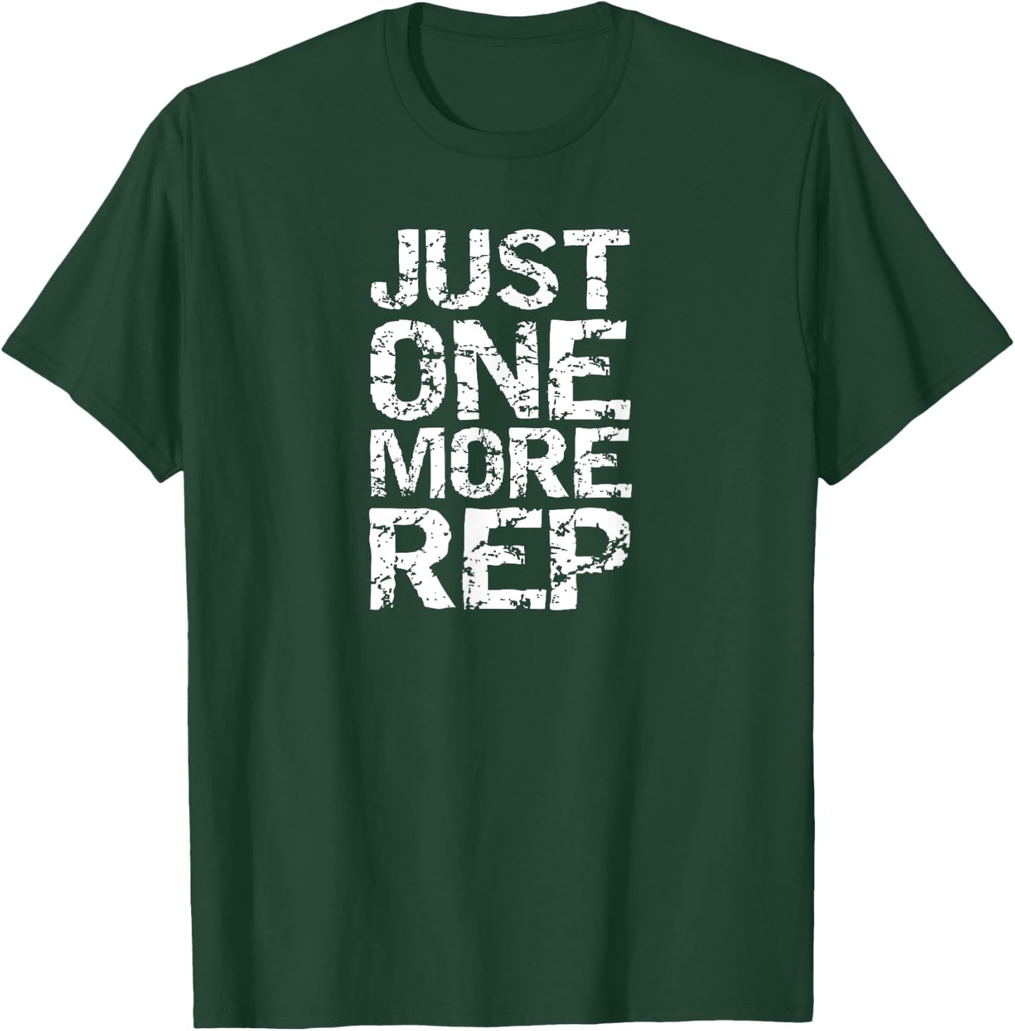 Just One More Rep Shirt, Weightlifting Bodybuilding Gym T-Shirt - T-Shirt | Forest