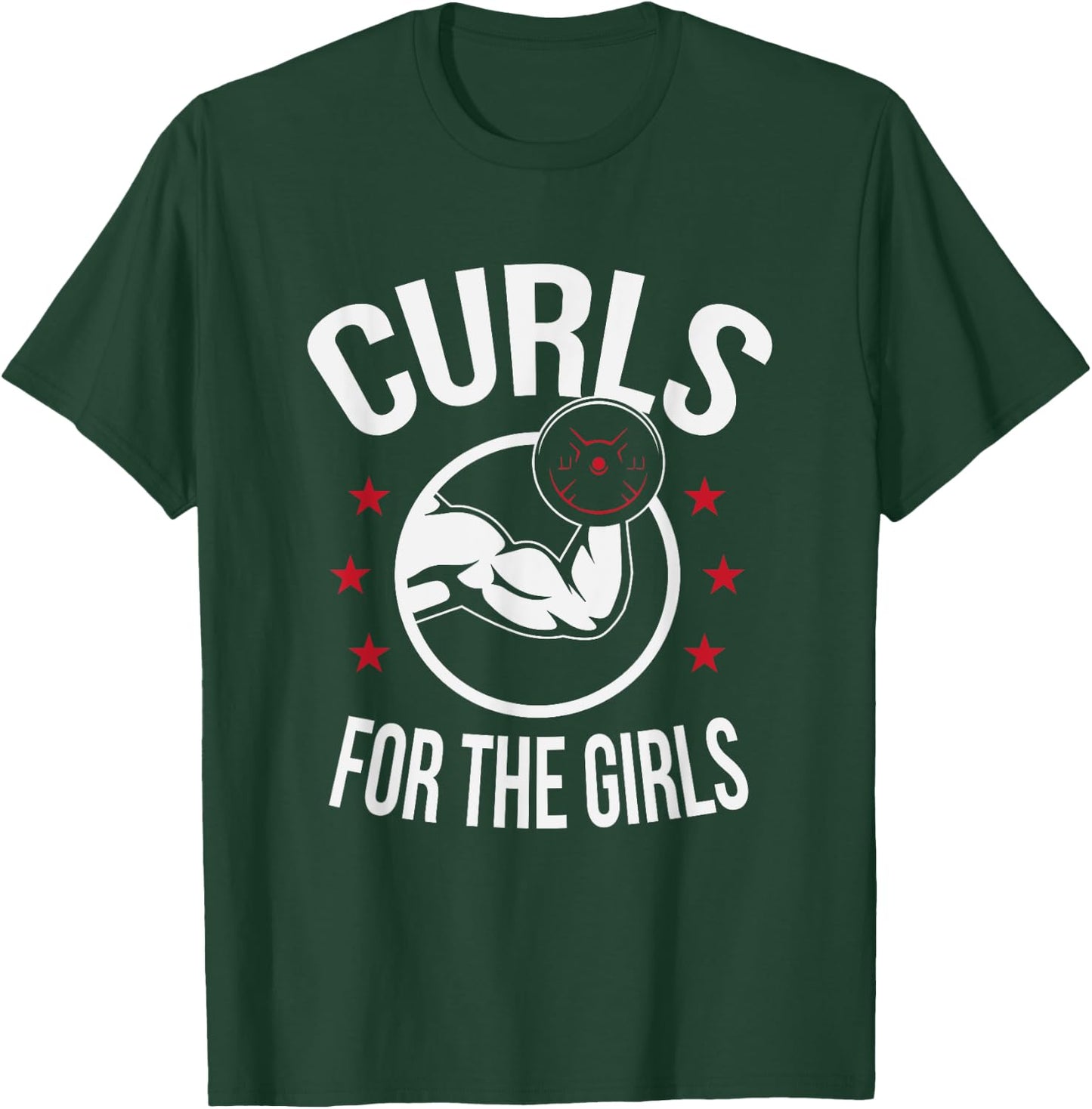 Curls For The Girls Funny Bodybuilding Weightlifting T-Shirt - T-Shirt | Forest