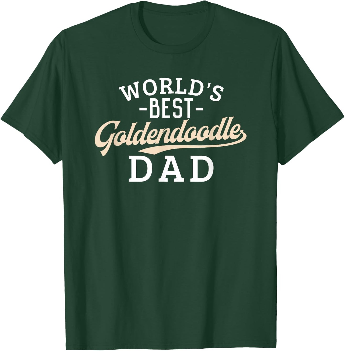 Goldendoodle Dad Shirt Funny Father's Day Dog World's Best Men Women Kids T-Shirt - T-Shirt | Forest