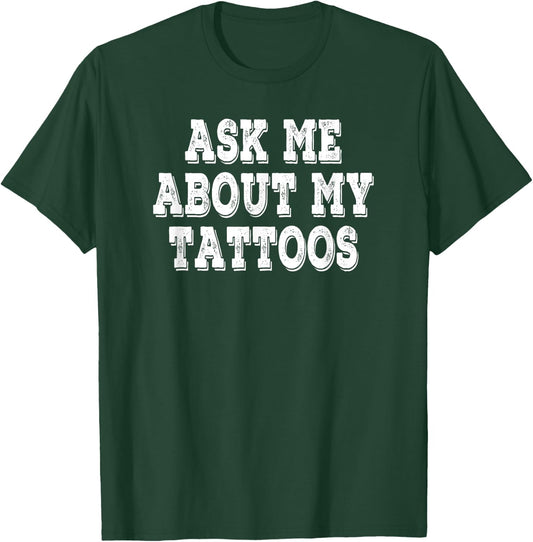 Ask Me About My Tattoos Retro Vintage T-Shirt - T-Shirt | Forest
