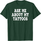 Ask Me About My Tattoos Retro Vintage T-Shirt - T-Shirt | Forest
