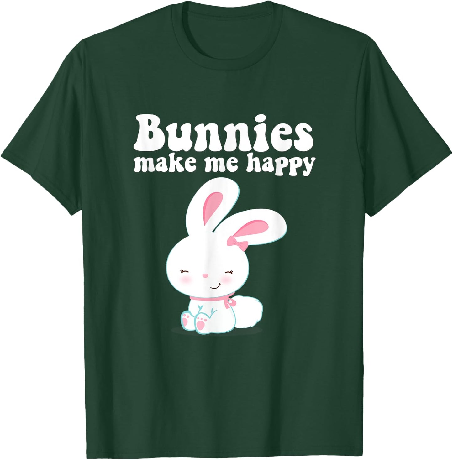 BUNNIES MAKE ME HAPPY Toddler Girl Kid Mom Cute Easter Bunny T-Shirt - T-Shirt | Forest