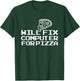 Computer Geek Will Fix Computer For Pizza T-Shirt - T-Shirt | Forest