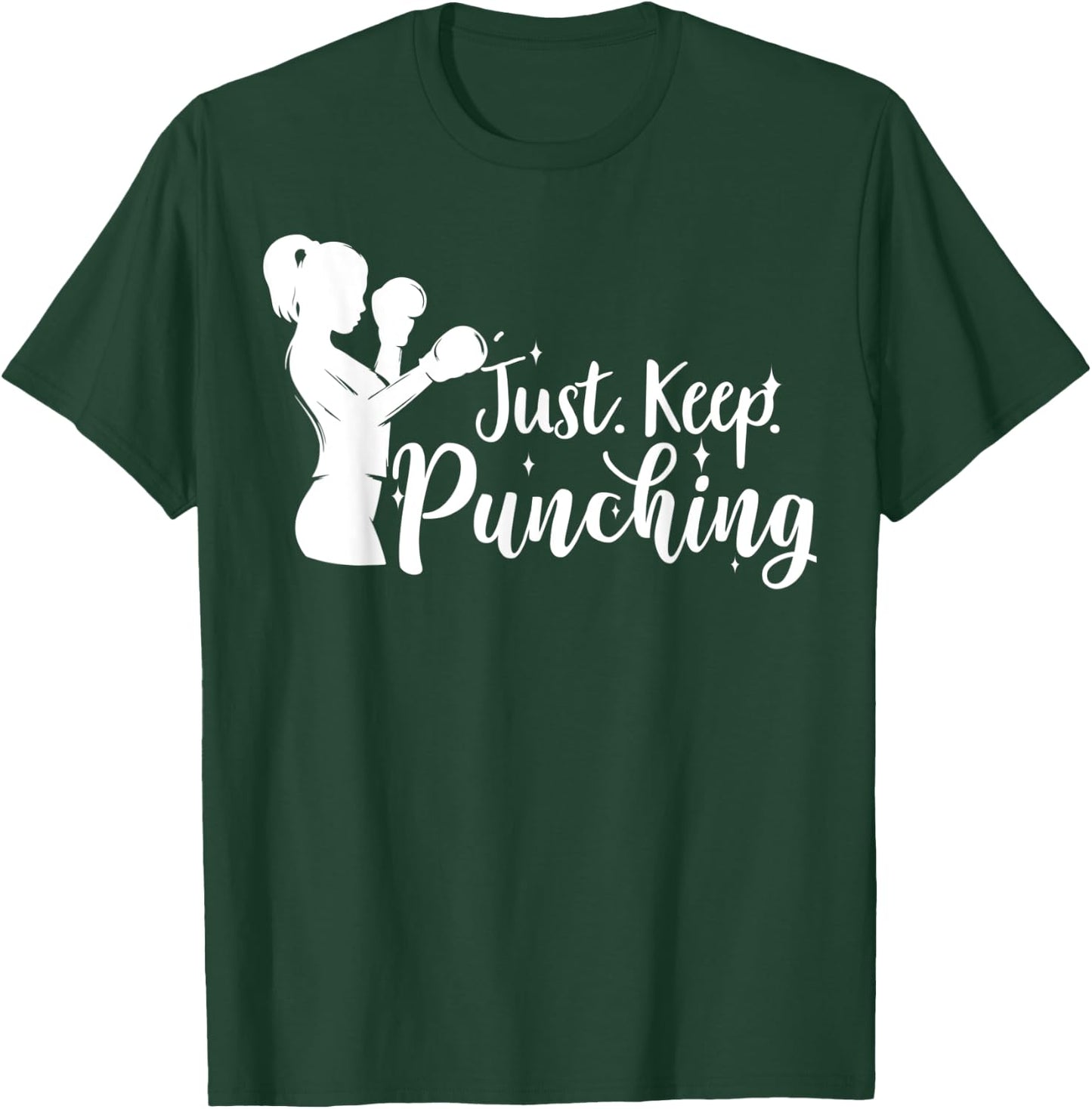 Just Keep Punching - Female Boxer Gifts, Workout T-Shirt - T-Shirt | Forest