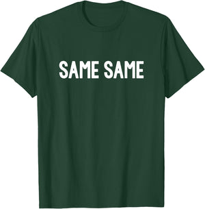 Same Same But Different Traveler T-Shirt - T-Shirt | Forest