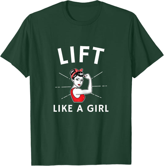Lift Like a Girl - A Retro Inspired Weight Lifting T-Shirt - T-Shirt | Forest