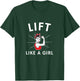 Lift Like a Girl - A Retro Inspired Weight Lifting T-Shirt - T-Shirt | Forest