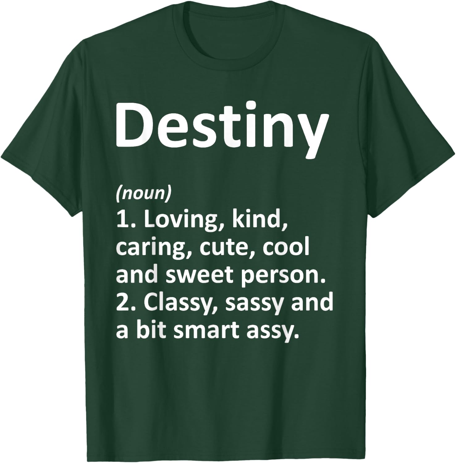 DESTINY Definition Personalized Funny Birthday Gift T-Shirt - T-Shirt | Forest