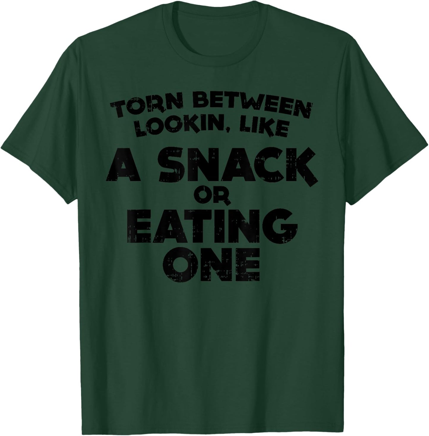 Torn Between Wanting A Snack Funny Gym Workout Fitness T-Shirt - T-Shirt | Forest