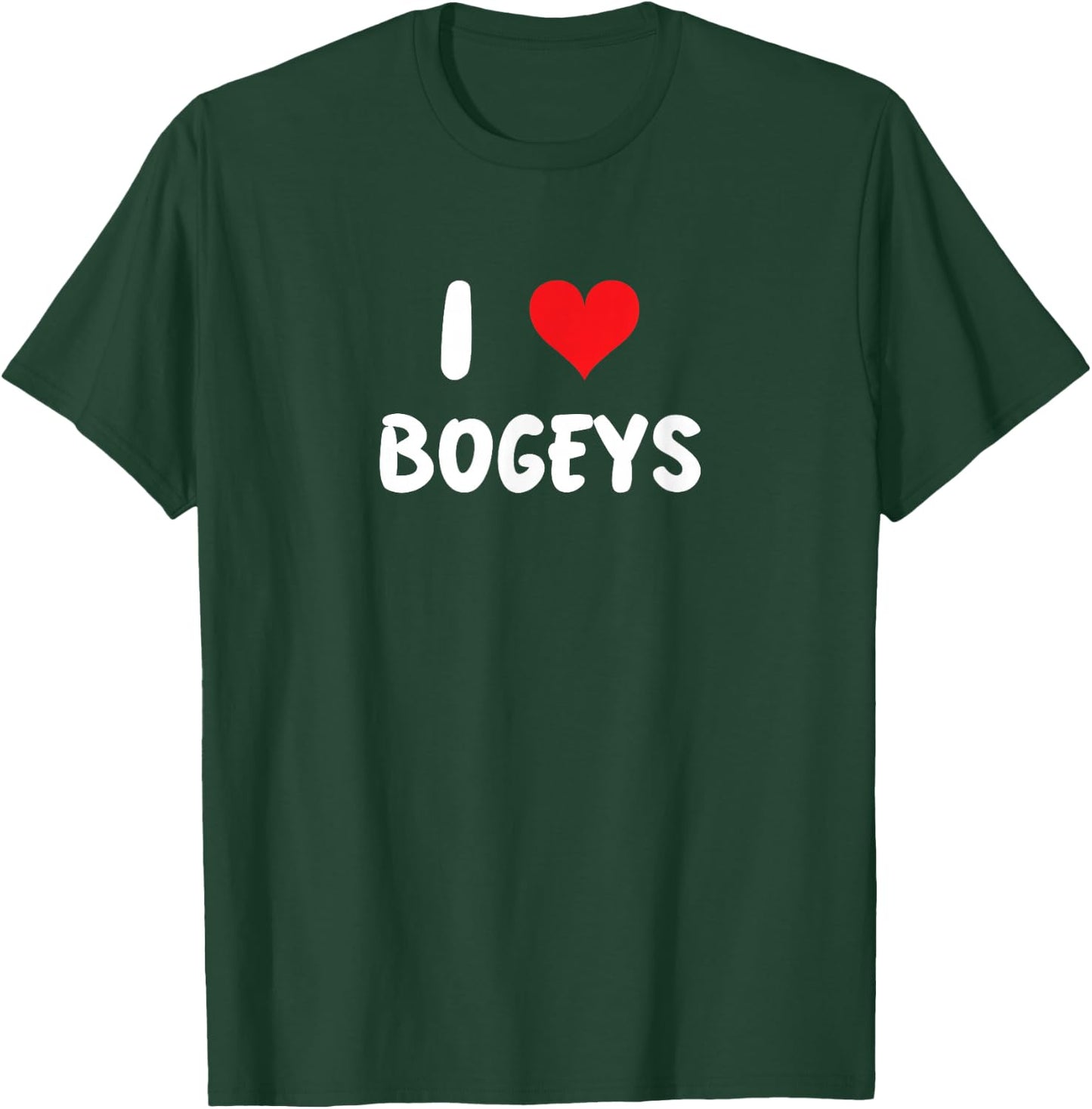 I Love Bogeys - Heart - Golf Golfer Golfing Bogey Course T-Shirt - T-Shirt | Forest