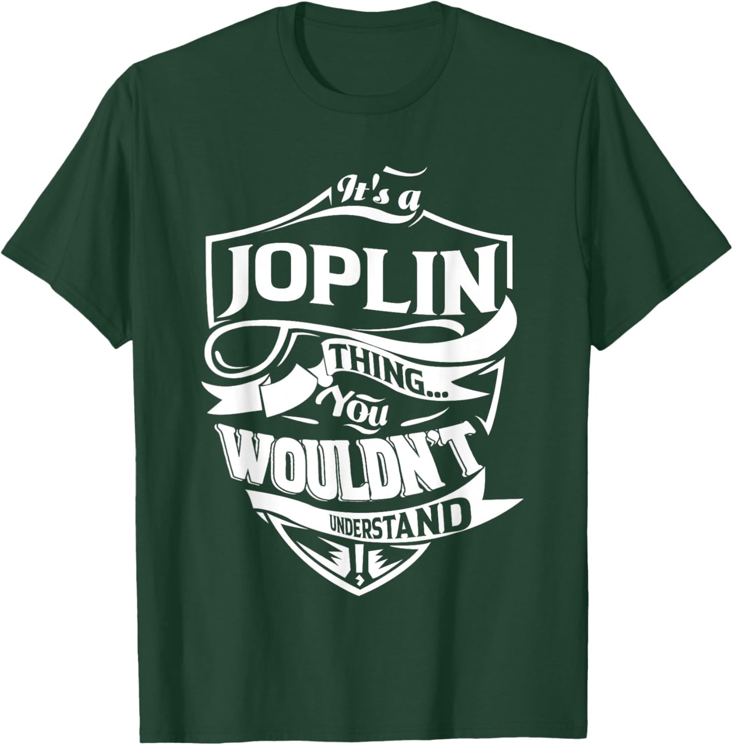 It's a JOPLIN Thing Gifts T-Shirt - T-Shirt | Forest