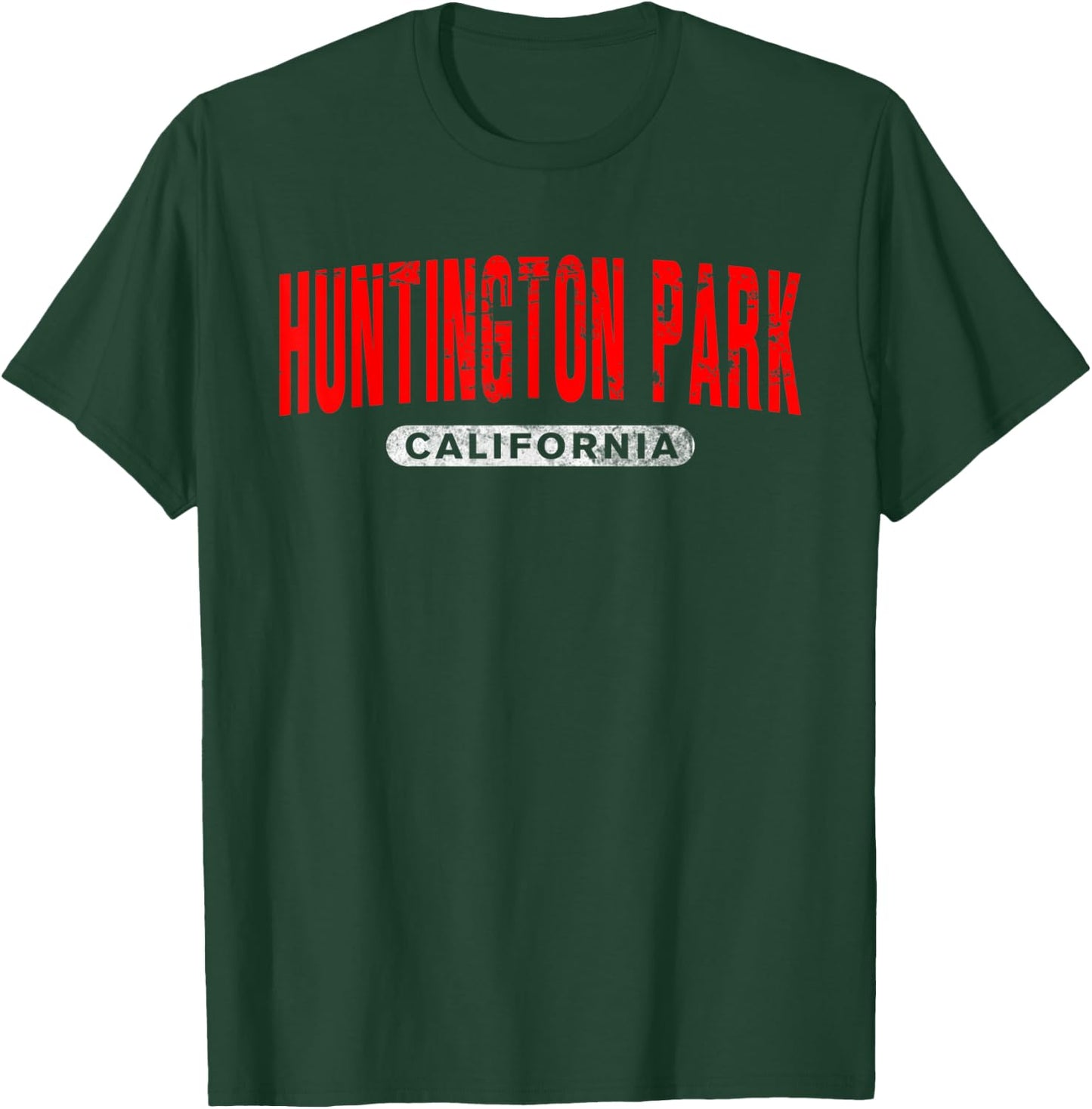 HUNTINGTON PARK CA CALIFORNIA Funny City Roots Vintage Gift T-Shirt - T-Shirt | Forest