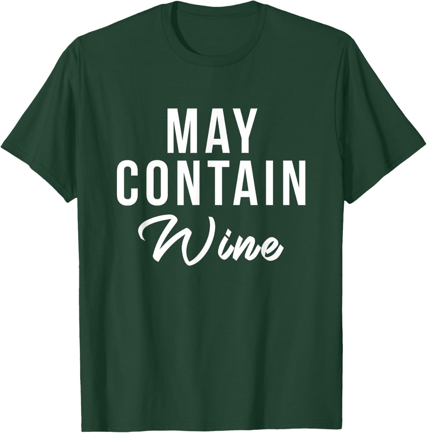 Can contain wine alcohol funny drinking funny wine wine wine T-Shirt - T-Shirt | Forest
