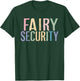 Fairy Security T-Shirt - T-Shirt | Forest