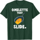 Funny Breakfast Lover Gifts Omelette That Slide T-Shirt - T-Shirt | Forest