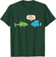 Dude That Looks Ichy Funny Fish Keeper Aquarium Gift T-Shirt - T-Shirt | Forest
