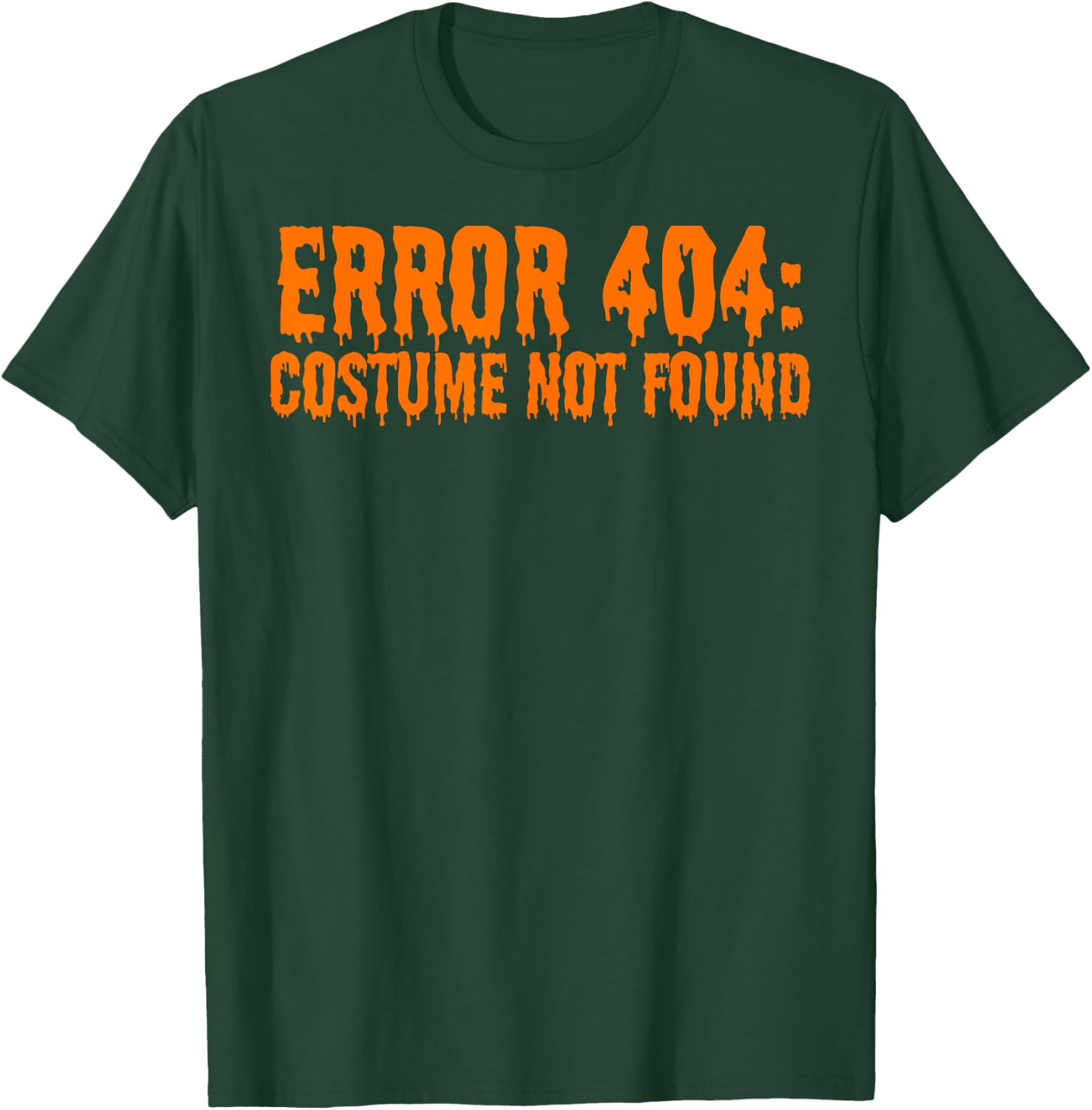 Error 404: Costume Not Found Funny Halloween T-Shirt - T-Shirt | Forest