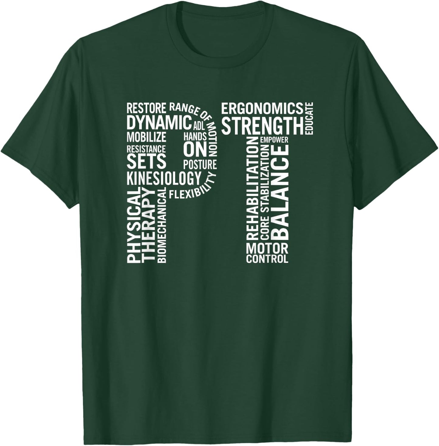 Physical Therapy Physical Therapist PT Word T-Shirt - T-Shirt | Forest