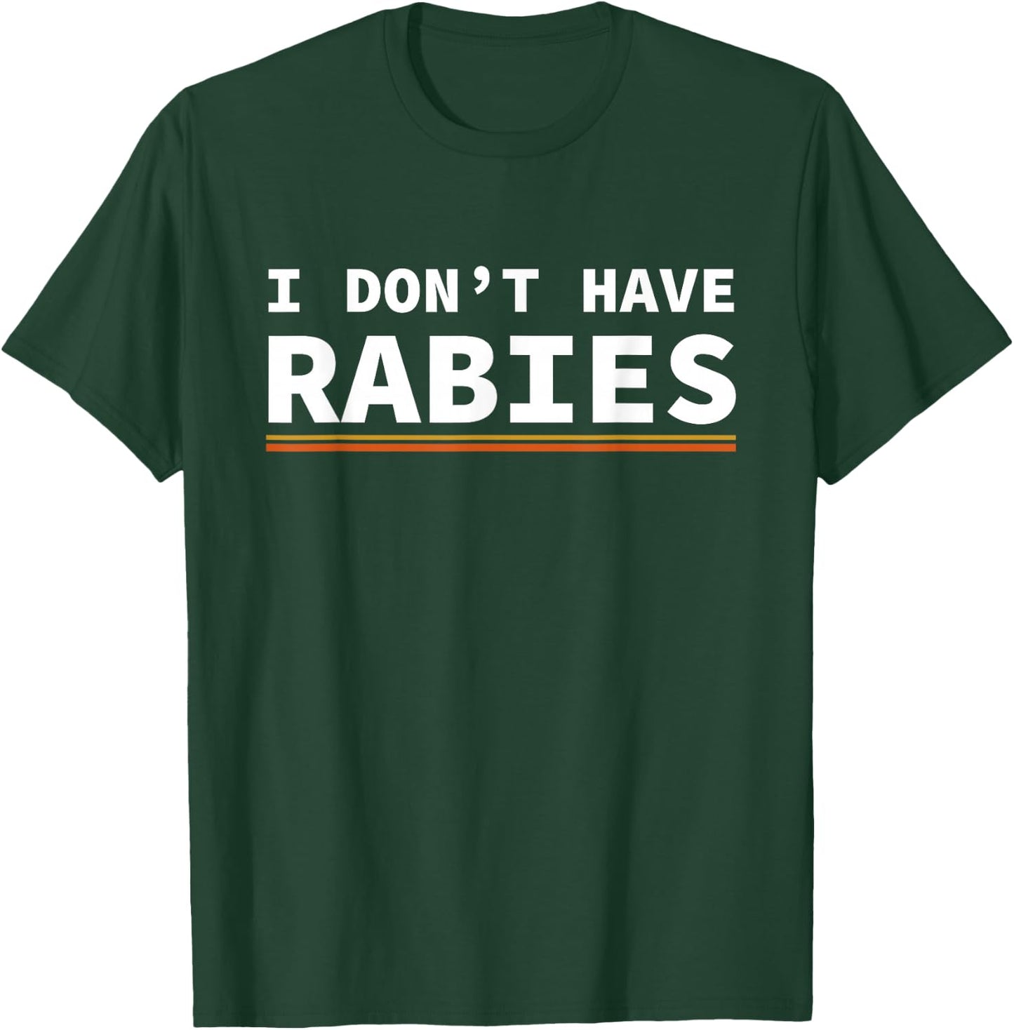 Retro Vintage I don't Have Rabies Funny T-Shirt - T-Shirt | Forest