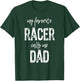 My Favorite Racer Calls Me Dad Funny Race Gift T-Shirt - T-Shirt | Forest