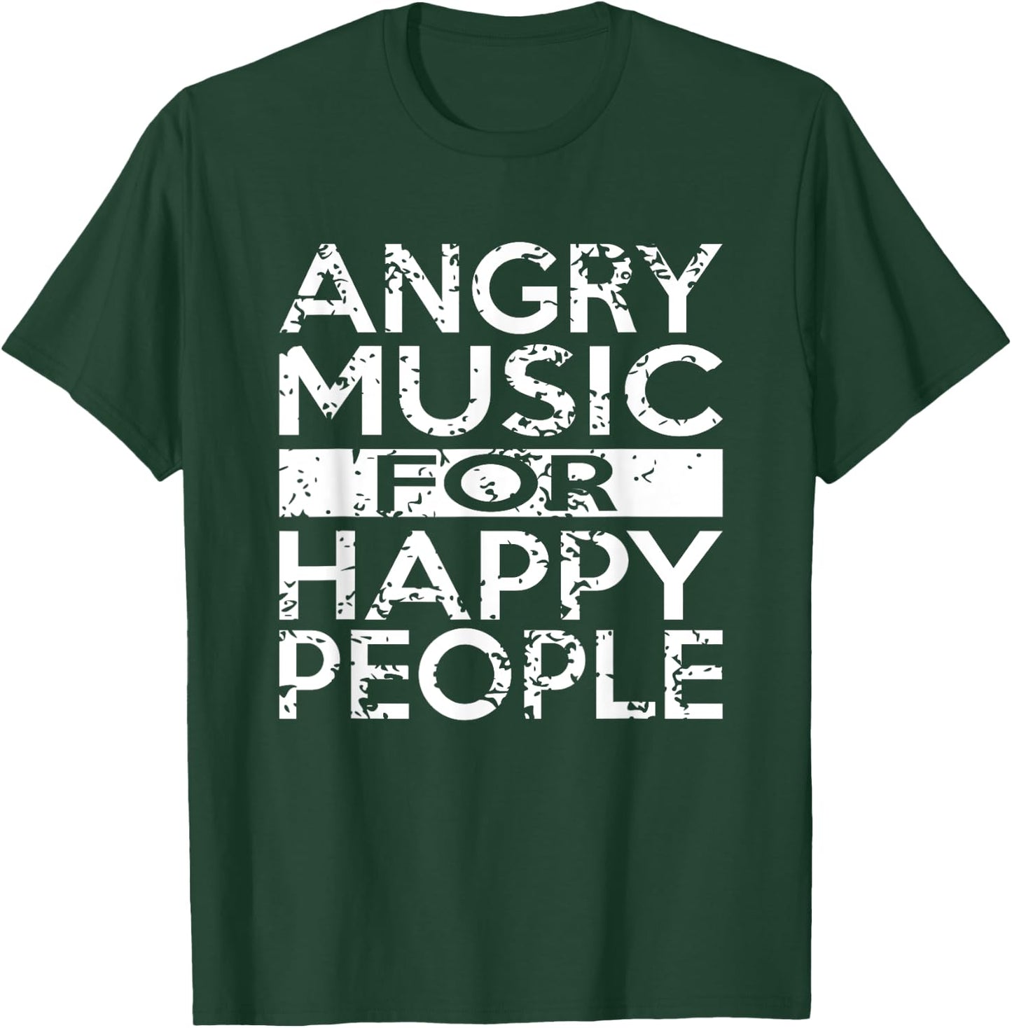 Angry Music For Happy People Heavy Metal Hard Rock T-Shirt - T-Shirt | Forest