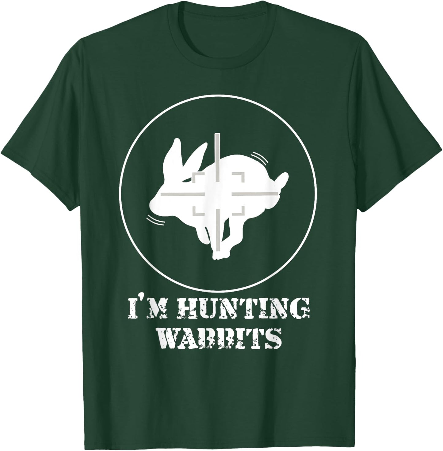 I'm Hunting Wabbits Cute Funny Rabbit T-Shirt - T-Shirt | Forest