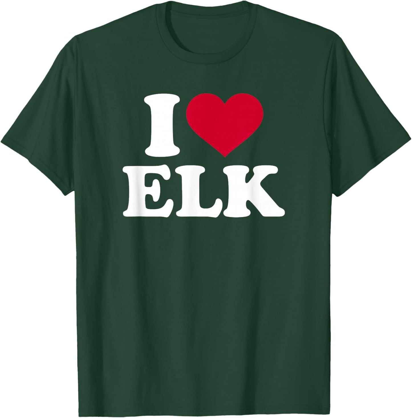 I love elk T-Shirt - T-Shirt | Forest