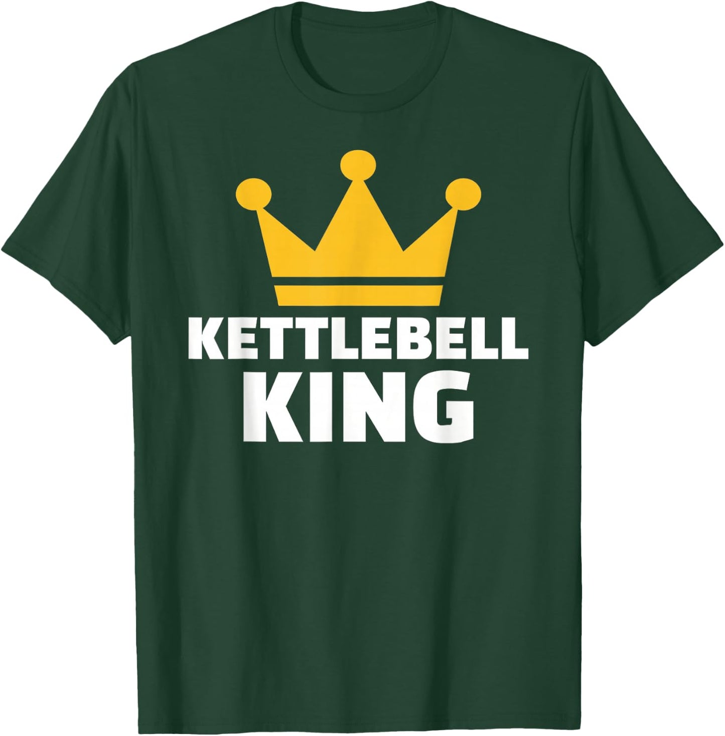 Kettlebell king T-Shirt - T-Shirt | Forest