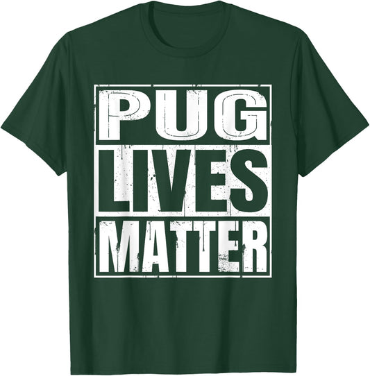 Pug Lives Matter - Funny Dog Lover Gift Women Kids T-Shirt - T-Shirt | Forest