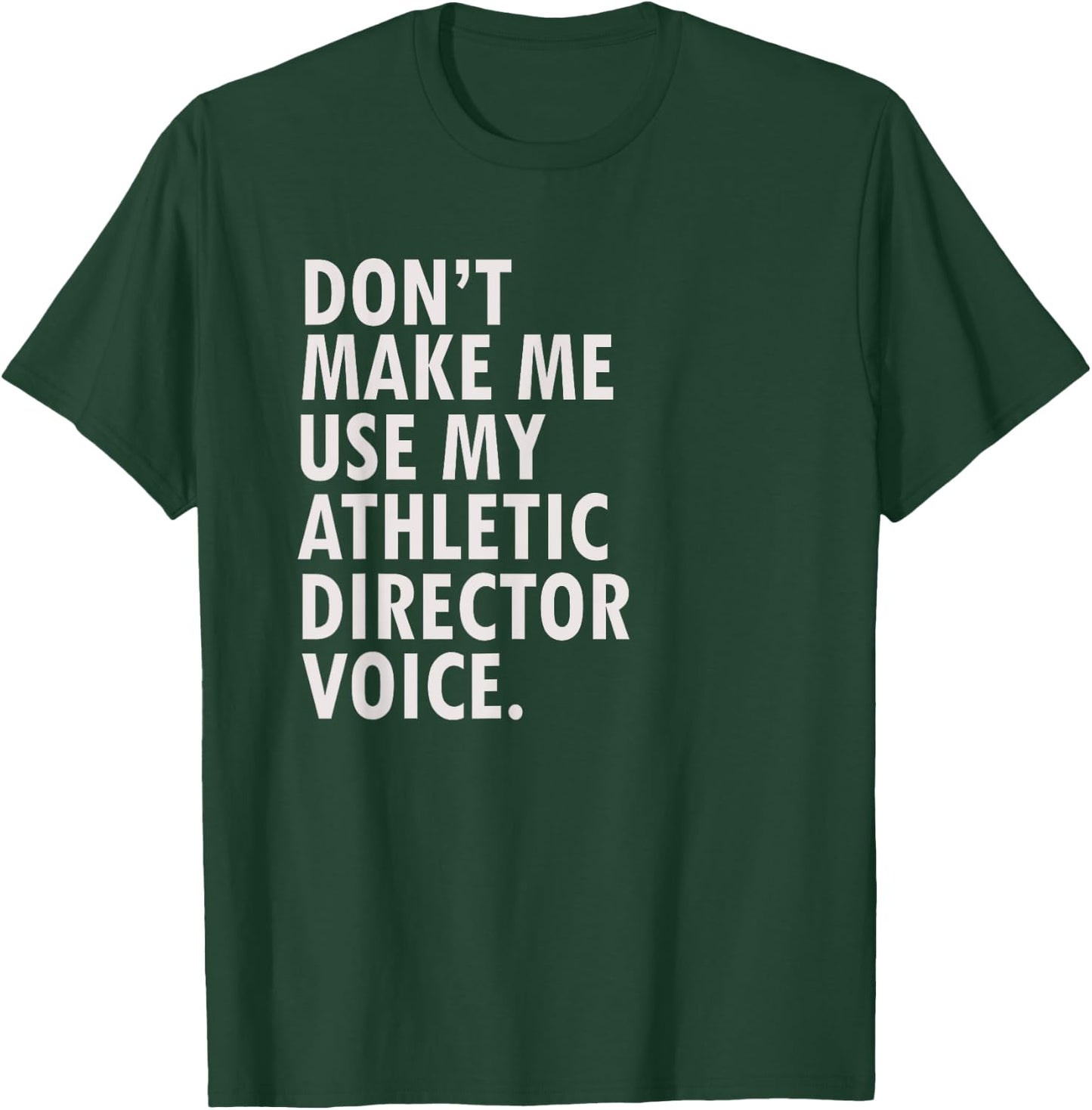 Funny Saying Athletic Director Novelty Gift T-Shirt - T-Shirt | Forest