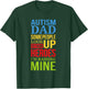 Autism Dad People Look Up Their Heroes Raising Mine T-Shirt - T-Shirt | Forest