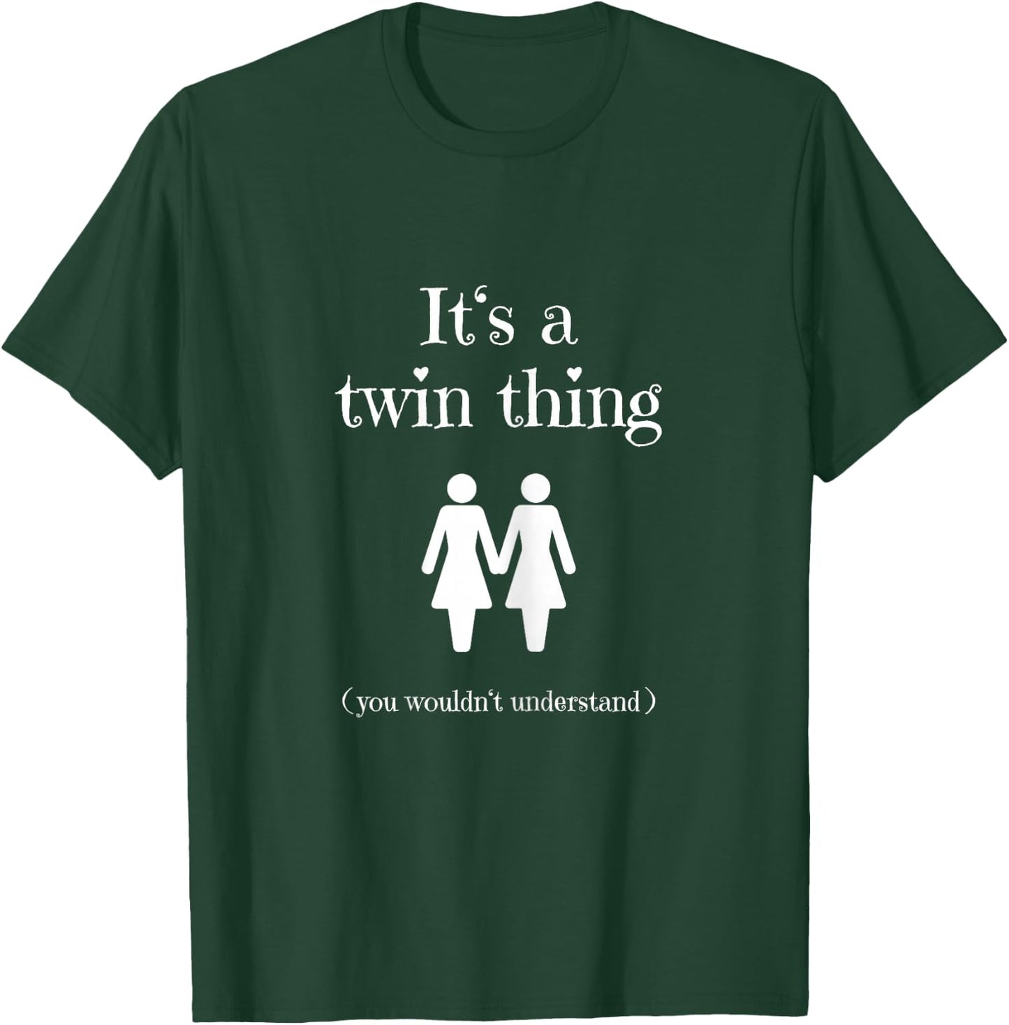 It's a Twin Thing Funny Gift Twin Sisters T-Shirt - T-Shirt | Forest