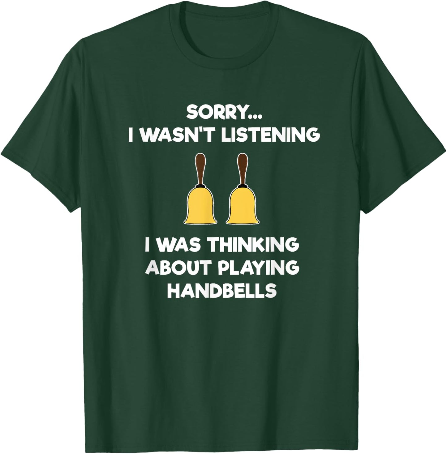 Handbell - Funny Hand Bell Player Listening T-Shirt - T-Shirt | Forest