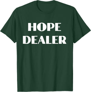 Hope Dealer Shirt T-Shirt - T-Shirt | Forest